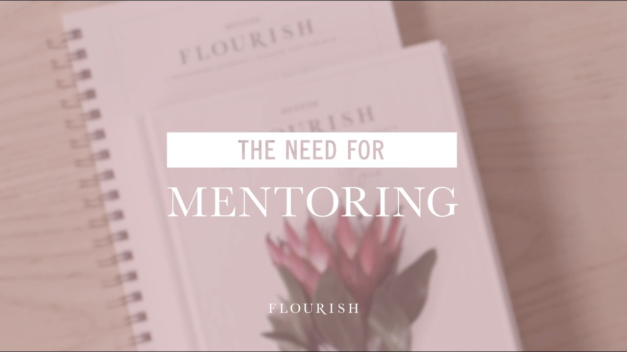 The Need For Mentoring Flourish