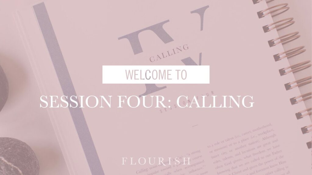 Welcome to Session Four: Calling