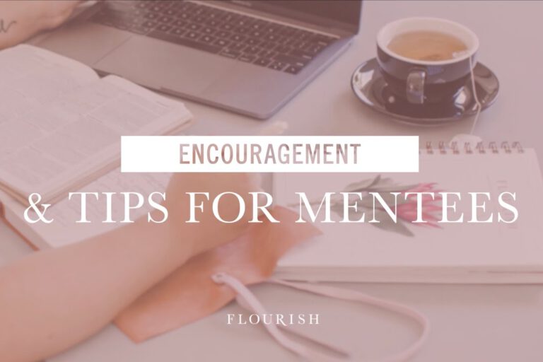 Encouragement & Tips for Mentees
