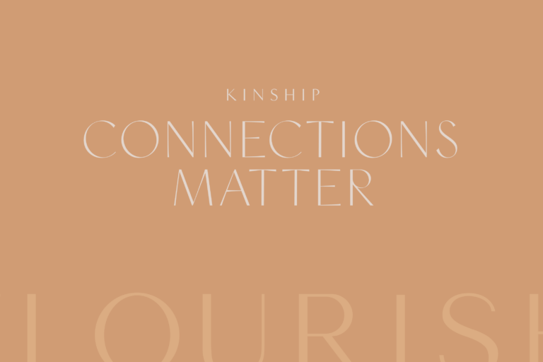 Kinship: Connections Matter
